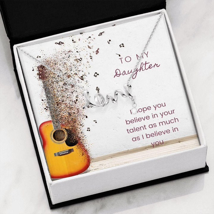 Guitar Gift For Daughter Believe In Yourself Scripted Love Necklace