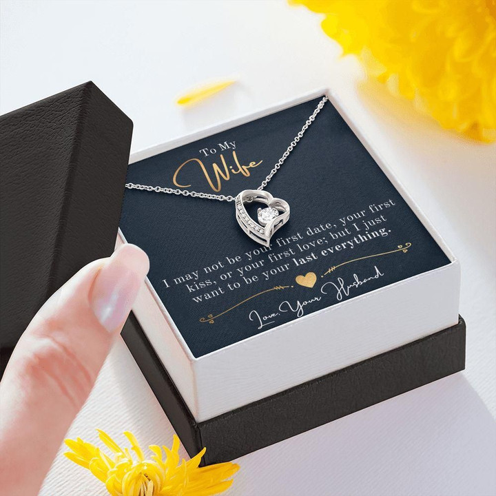 Want To Be Your Last Everything Gift For Wife Forever Love Necklace
