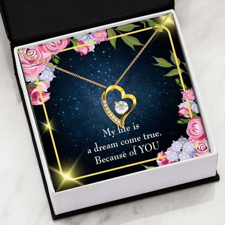My Life Is A Dream Come True Gift For Her Forever Love Necklace