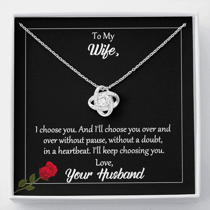 Love Knot Necklace Gift For Wife I Choose You