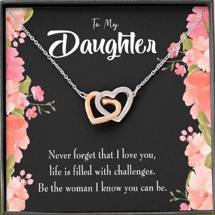 Life Is Filled With Challenges Interlocking Hearts Necklace Gift For Daughter