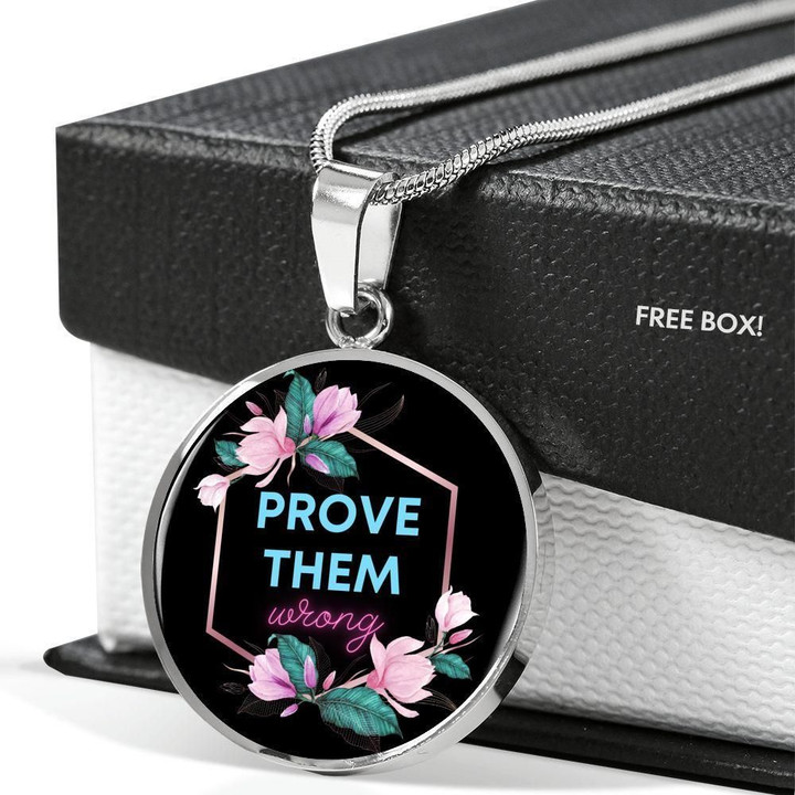 Prove Them Wrong Gift For Friend Circle Pendant Necklace