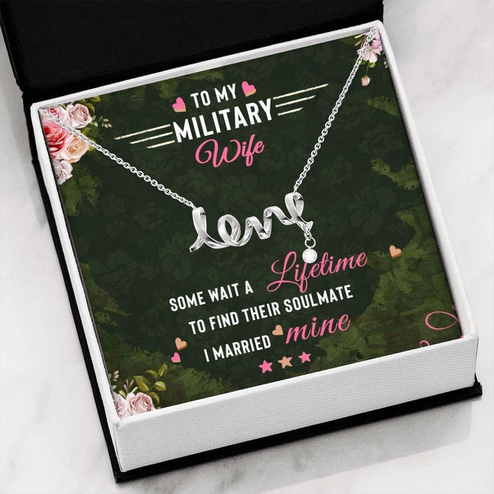 Some Wait A Lifetime To Find Their Soulmate Gift For Military Wife Scripted Love Necklace
