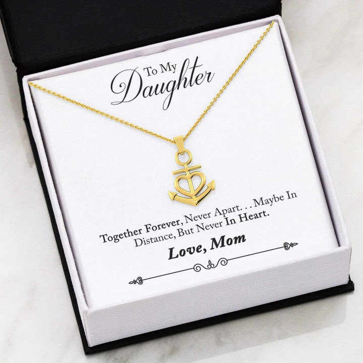 To My Daughter Together Forever Never Apart Anchor Necklace
