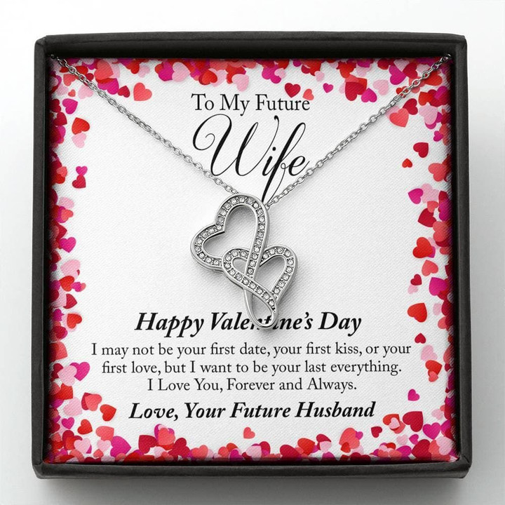 Want To Be Your Last Everything Gift For Wife Future Wife Double Hearts Necklace