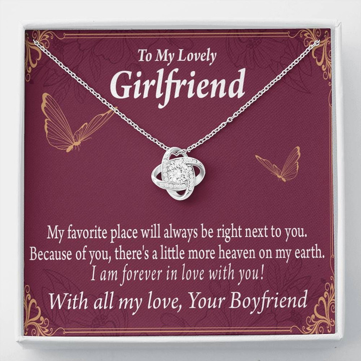 Love Knot Gift For Girlfriend Right Next To You Is My Favorite Place