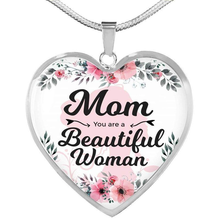 Mom You Are A Beautiful Woman Stainless Heart Pendant Necklace