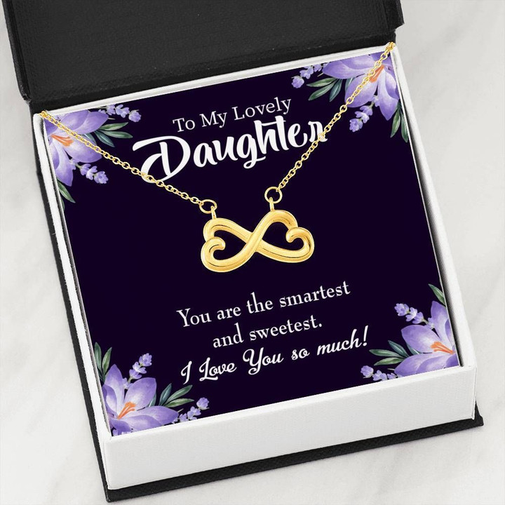 The Smartest And Sweetest Infinity Heart Necklace Gift For Daughter