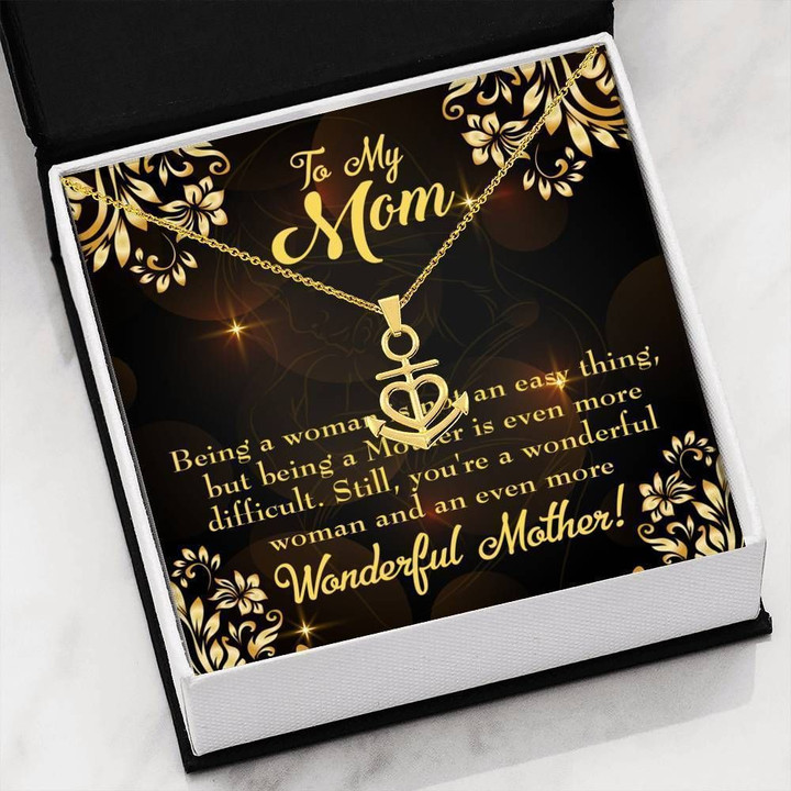 You Are A Wonderful Woman And An Even More Wonderful Mother Gift For Mom Anchor Necklace