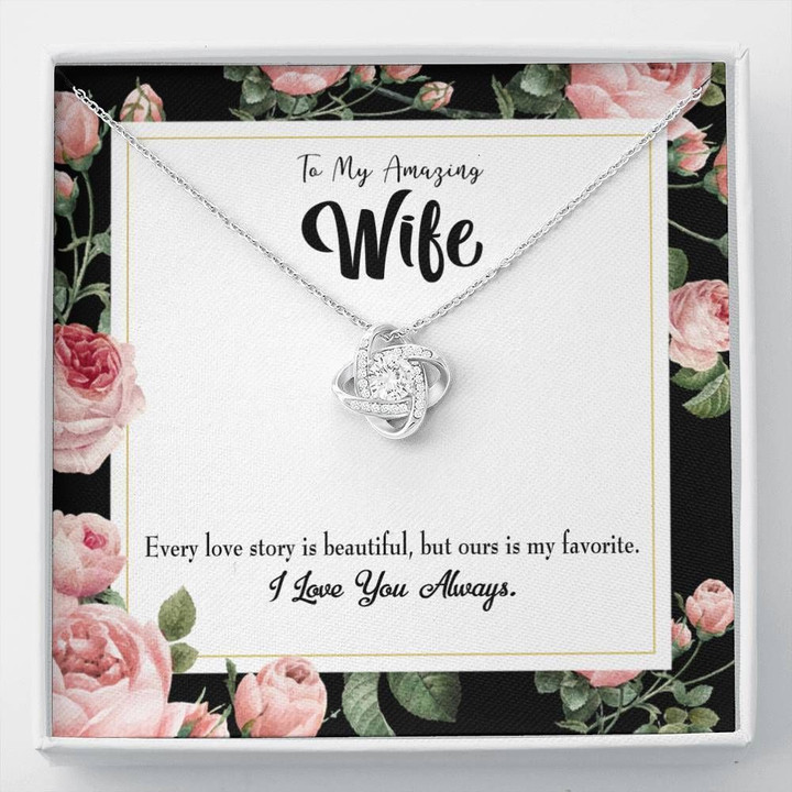 Love Knot Necklace Gift For Wife Every Love Story Is Beautiful