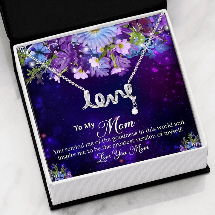 You Inspire Me To Be The Greatest Gift For Mom Scripted Love Necklace