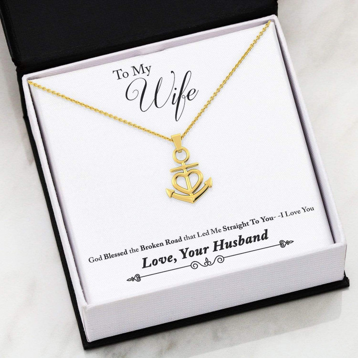 To My Wife God Bless The Broken Road Anchor Necklace