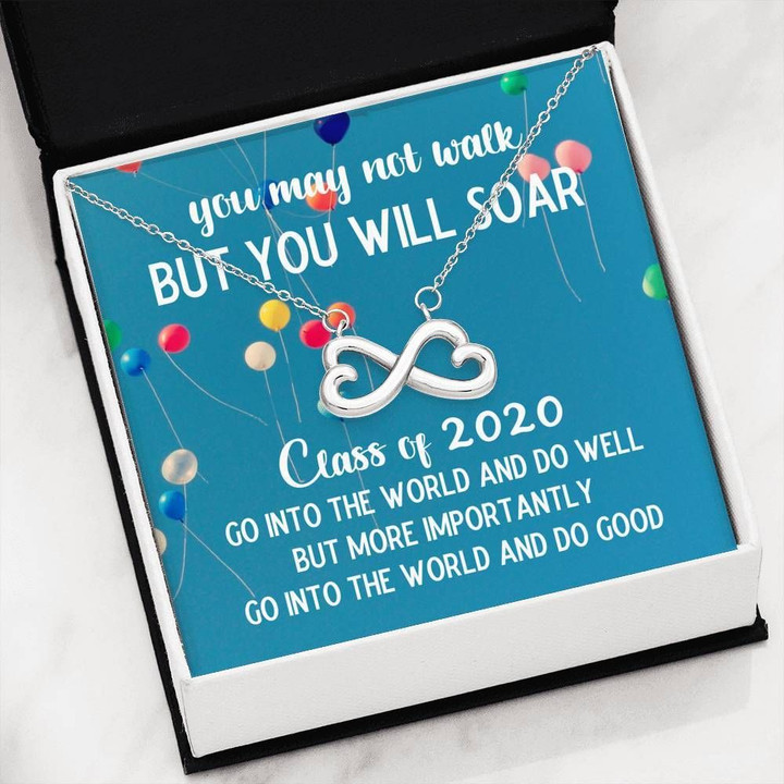 Class Of 2020 Graduation Gift You May Not Walk But You Will Soar Infinity Heart Necklace