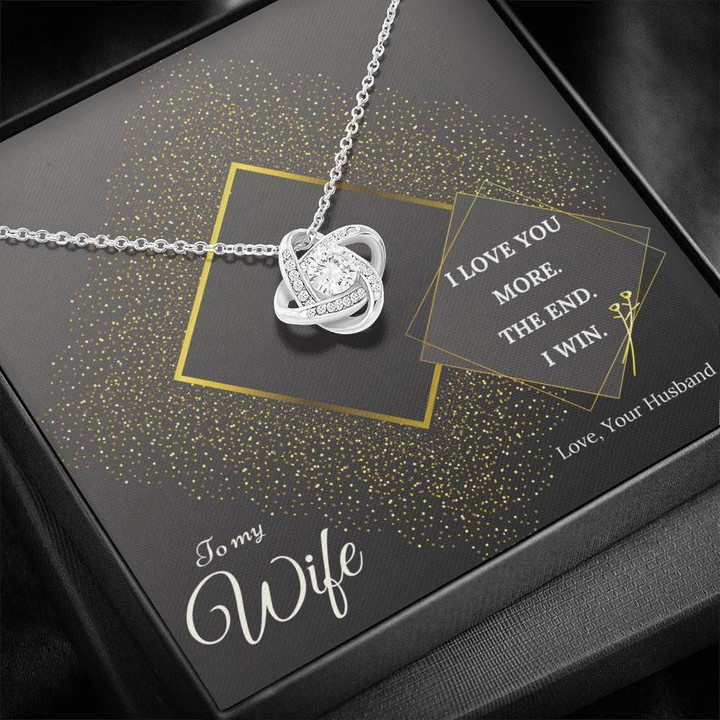 Husband Gift For Wife I Love You More The End Love Knot Necklace