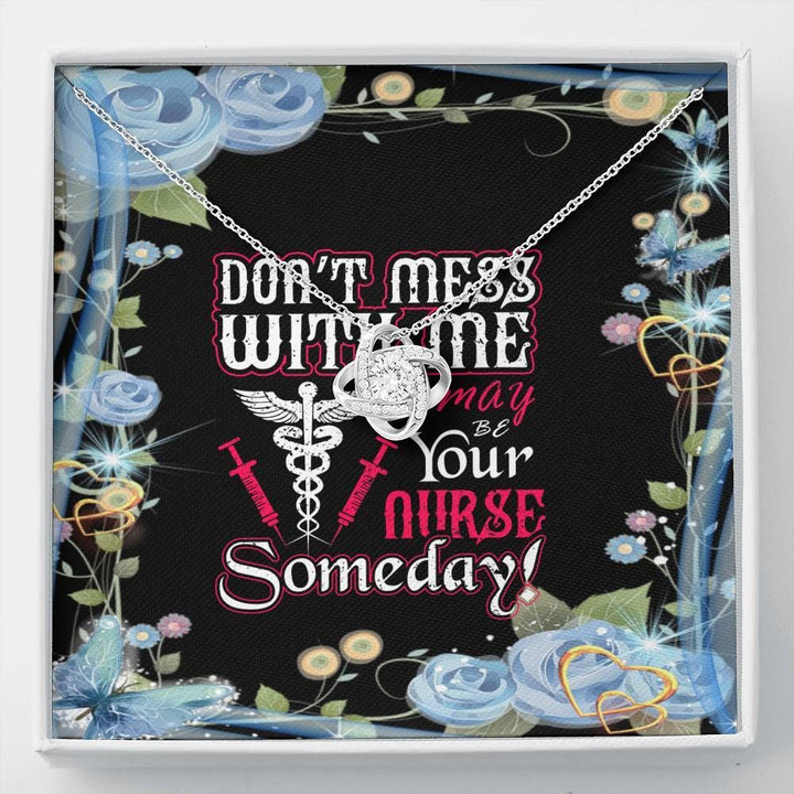 Don’t Mess With Me May Be Your Nurse Someday Graduation Gift For Nurse Love Knot Necklace