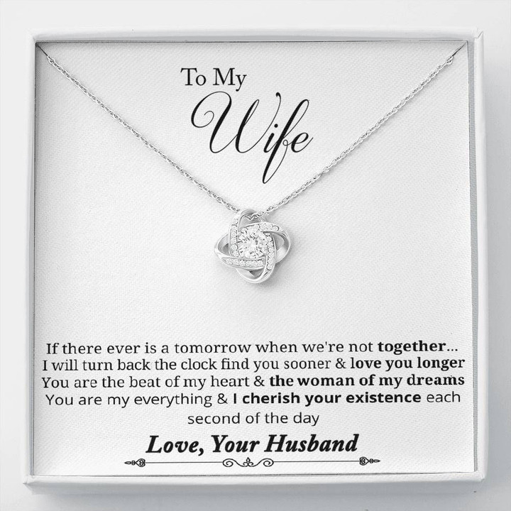 I Cherish Your Existence Each Second Of The Day Gift For Wife Love Knot Necklace