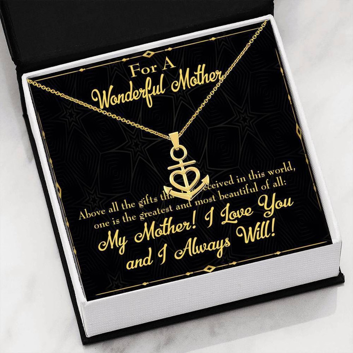 Above All Gifts For An Wonderful Mother Anchor Necklace