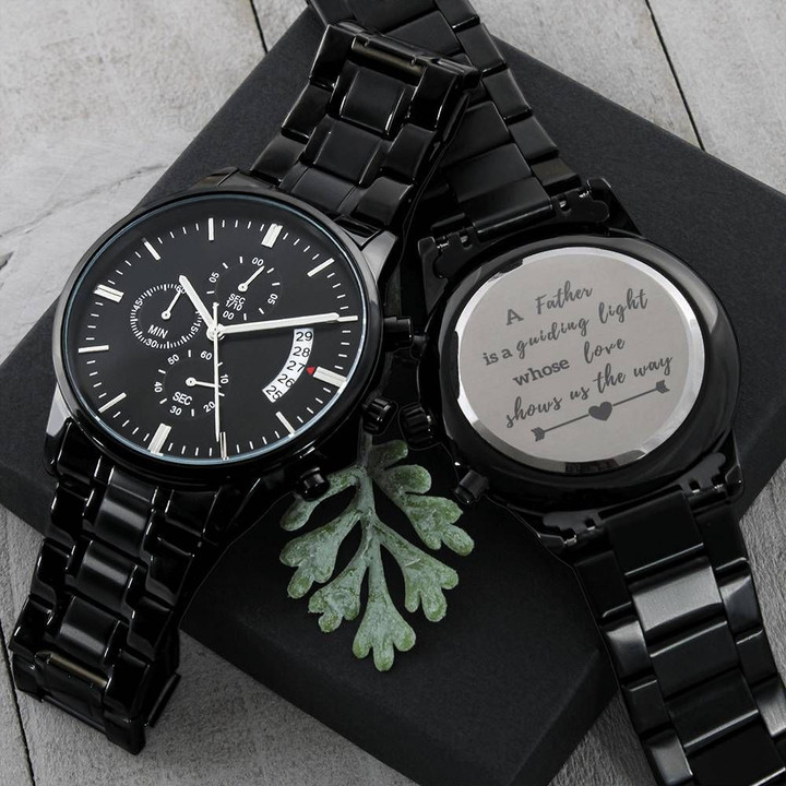 Gift For Dad A Father Is A Guiding Light Engraved Customized Black Chronograph Watch