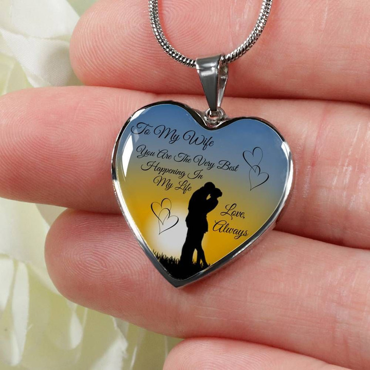 Anniversary Gift For Wife Heart Pendant Necklace You Are The Very Best Happening In My Life