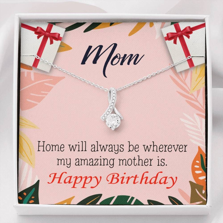 Mom Home Will Always Be Alluring Beauty Necklace