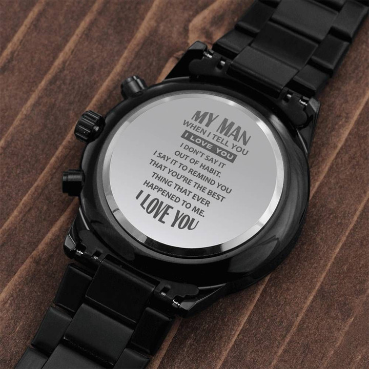When I Tell I Love You Gift For Dad Engraved Customized Black Chronograph Watch