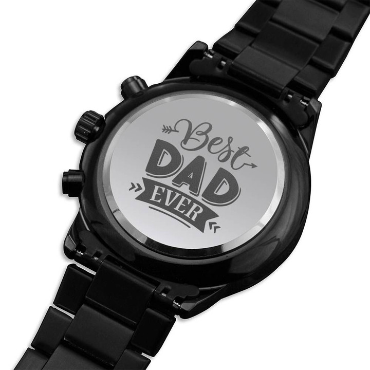 Saying Best Dad Ever Gift For Dad Cute Design Engraved Customized Black Chronograph Watch