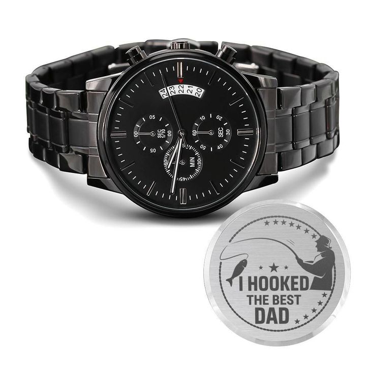 I Hooked The Best Dad Quote Gift Ideas Engraved Customized Black Chronograph Watch