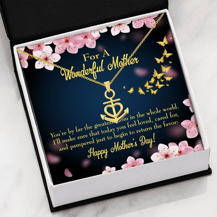 I'll Make Sure Today You Feel Loved Anchor Necklace Gift For Mom