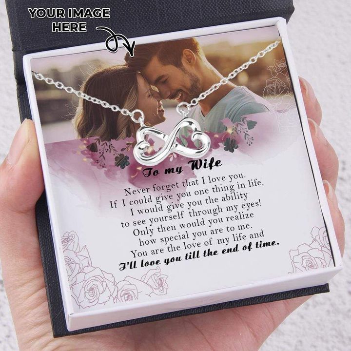 Custom Photo Infinity Heart Necklace Gift For Wife Never Forget That I Love You