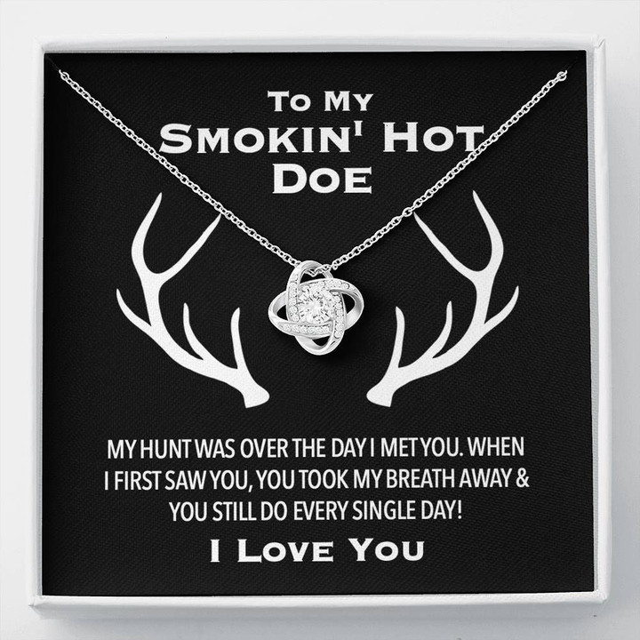 Love Knot Necklace Gift For Smokin' Hot Doe My Hunt Was Over The Day I Met You