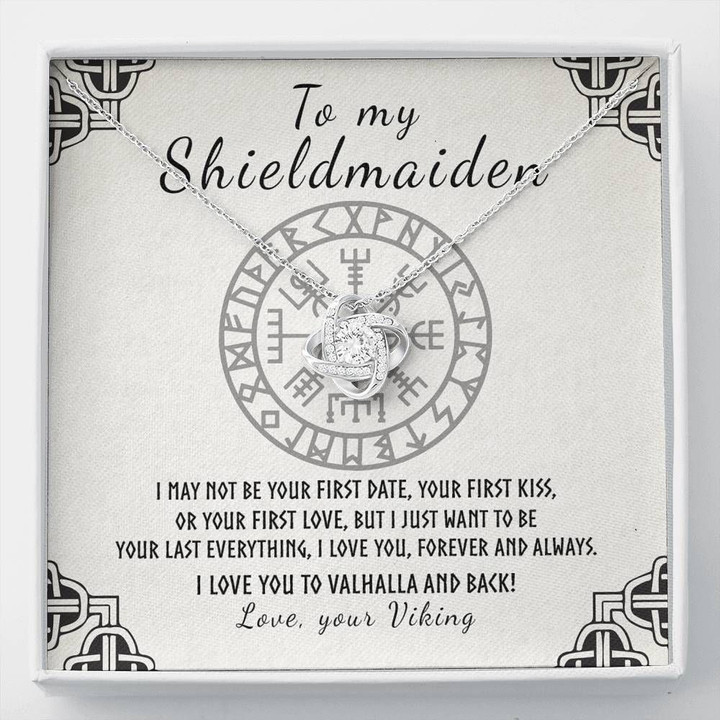 Gift For Her My Shieldmaiden I May Not Your First Date First Kiss First Love Love Knot Necklace