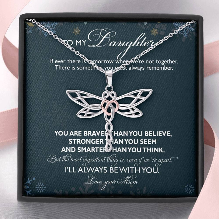 Snowflake Mom Gift For Daughter Dragonfly Dreams Necklace You Are Braver Than You Believe