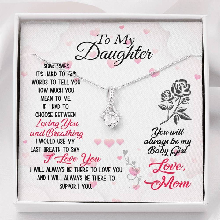 Alluring Beauty Necklace Mom Gift For Daughter I'll Always Be There To Love You