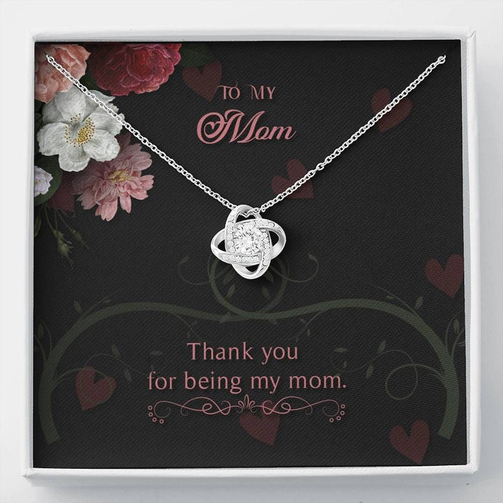 Love Knot Necklace Gift For Mother Thank You For Being My Mom