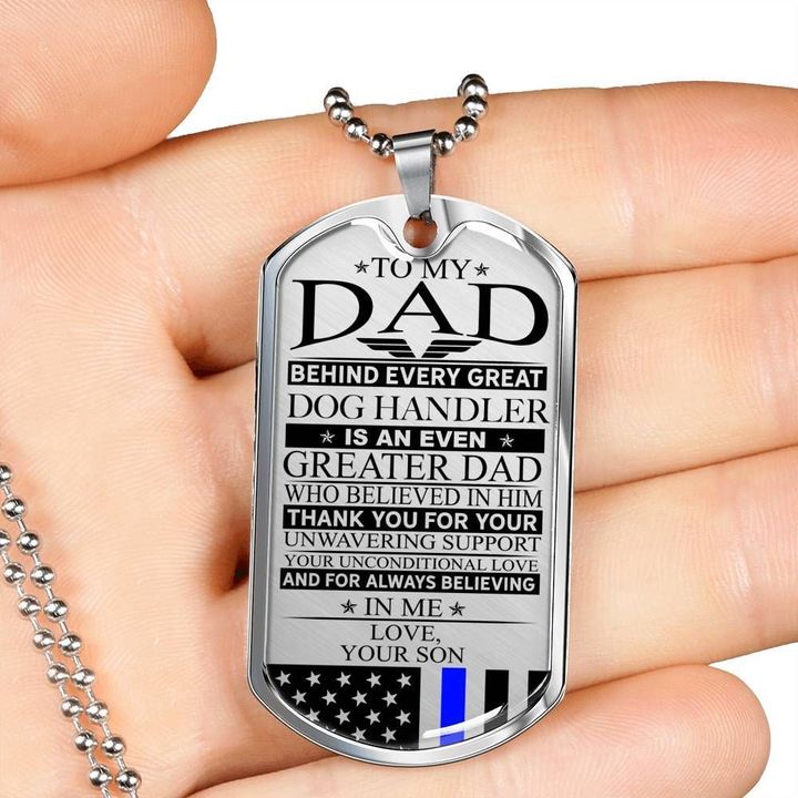 Son Gift For Dad Dog Tag Necklace Behind Every Great Dog Handler Is Dad