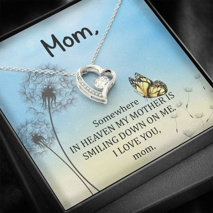 Somewhere In Heaven My Mother Is Smiling Down On Me Forever Love Necklace Gift For Mom