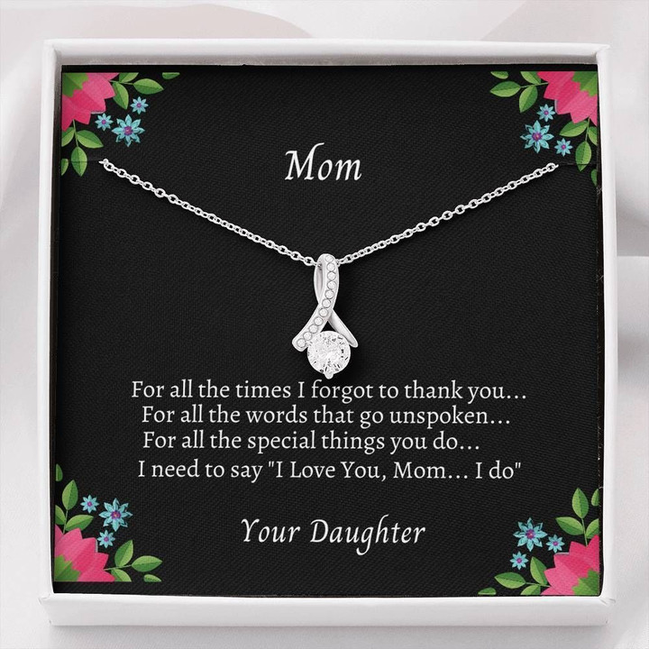 Alluring Beauty Necklace Daughter Gift For Mom Thank You For All The Times