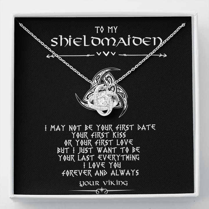 Gift For Shielmaiden I Just Want To Be Your Last Everything Love Knot Necklace