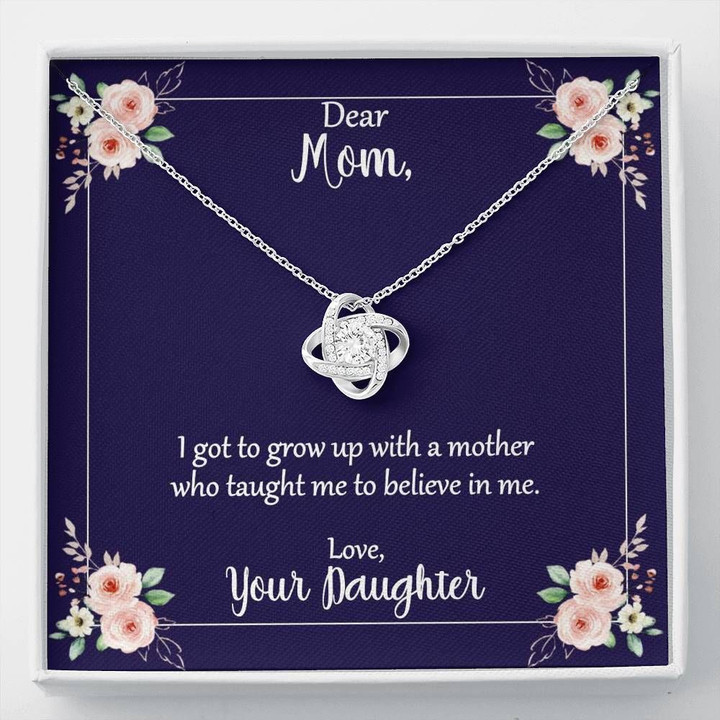 Gift For Mom From Daughter You Taught Me To Believe In Me Love Knot Necklace