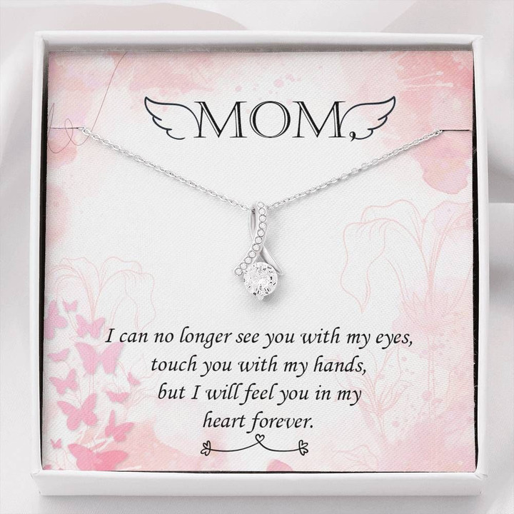 Gift For Mother Alluring Beauty Necklace I Will Feel You In My Heart Forever