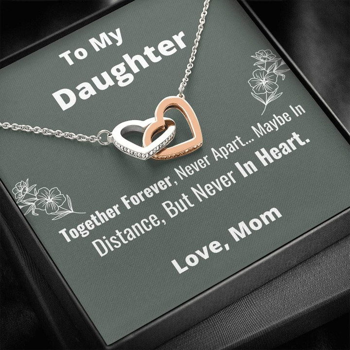 Interlocking Hearts Necklace Mom Gift For Daughter Maybe In Distance But Never In Heart