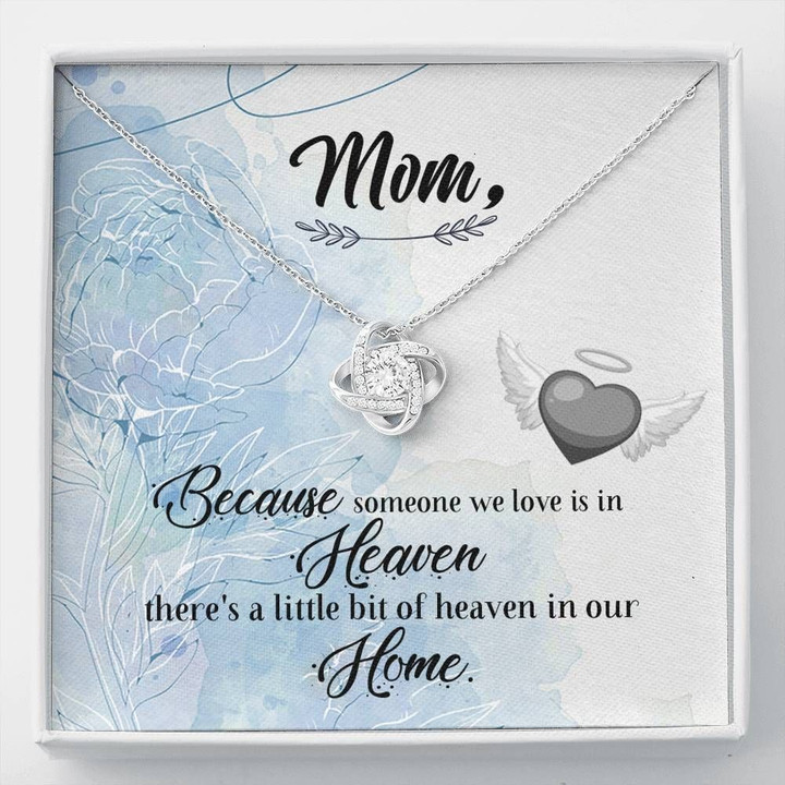 Gift For Mom Love Knot Necklace There's A Little Bit Of Heaven In Our Home