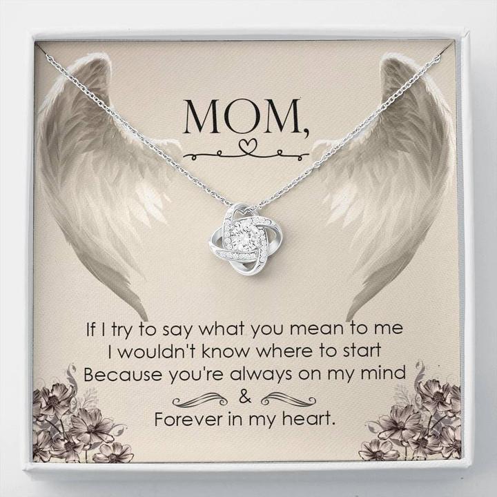 Gift For Mom Love Knot Necklace Because You Are Always On My Mind
