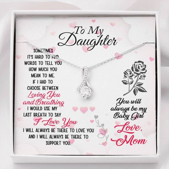 Alluring Beauty Necklace Mom Gift For Daughter You Will Always Be My Baby Girl