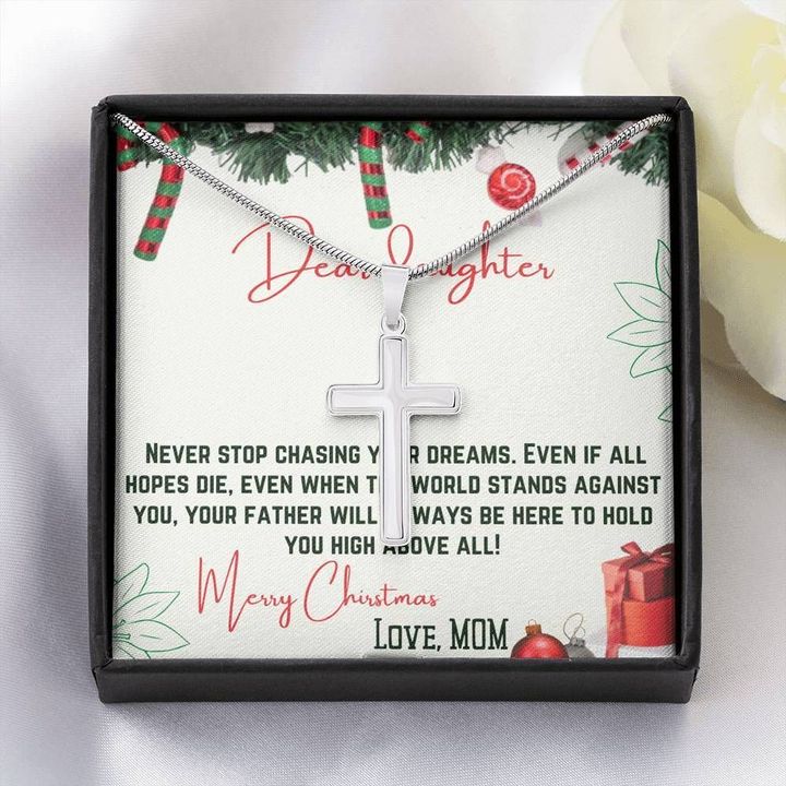 Christmas Artisan Crafted Cross Necklace Mom Gift For Daughter Never Stop Chasing Your Dreams