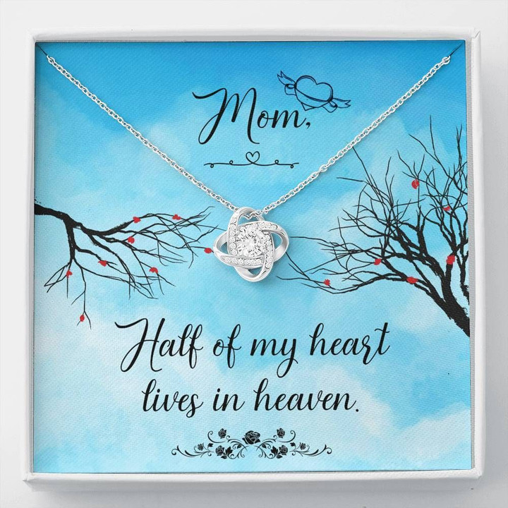 Love Knot Necklace Gift For Mom Half Of My Heart Lives In Heaven
