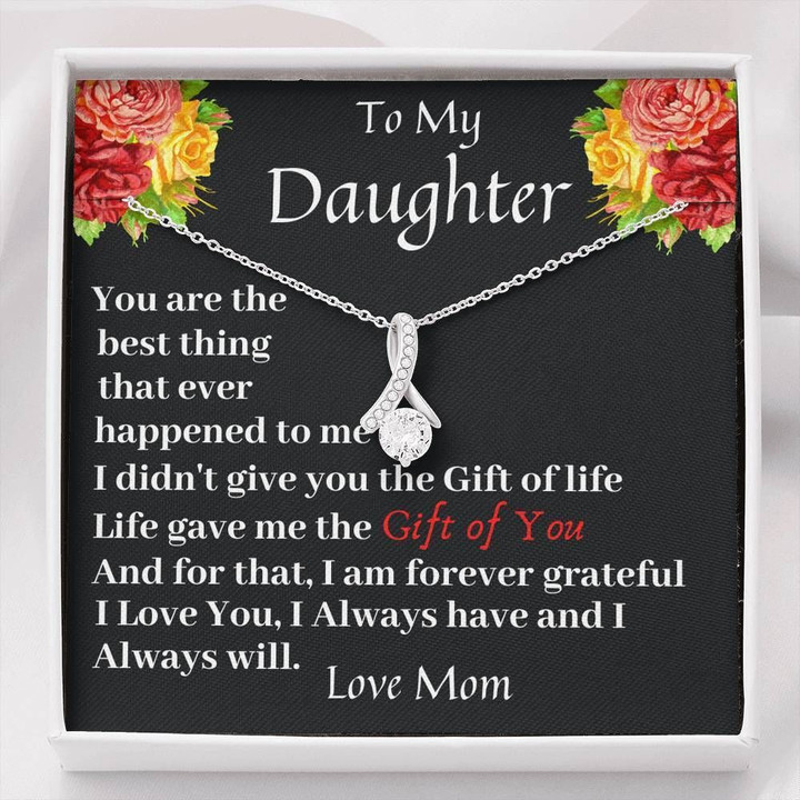 Alluring Beauty Necklace Mom Gift For Daughter You're The Best Thing In My Life
