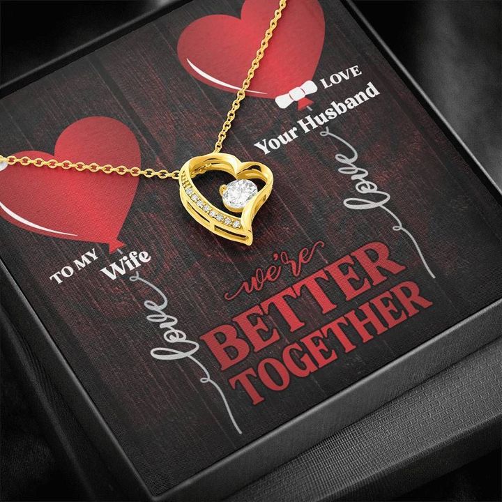Forever Love Necklace Gift For Wife We're Better Together