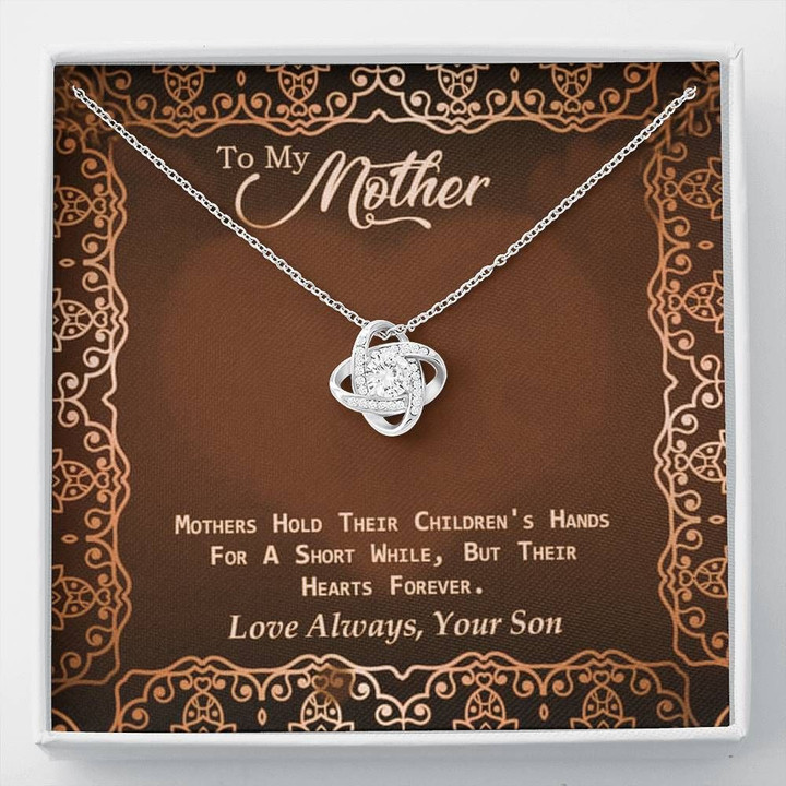 Mothers Hold Their Children's Hands For A Short While Forever Love Knot Necklace Gift For Mother