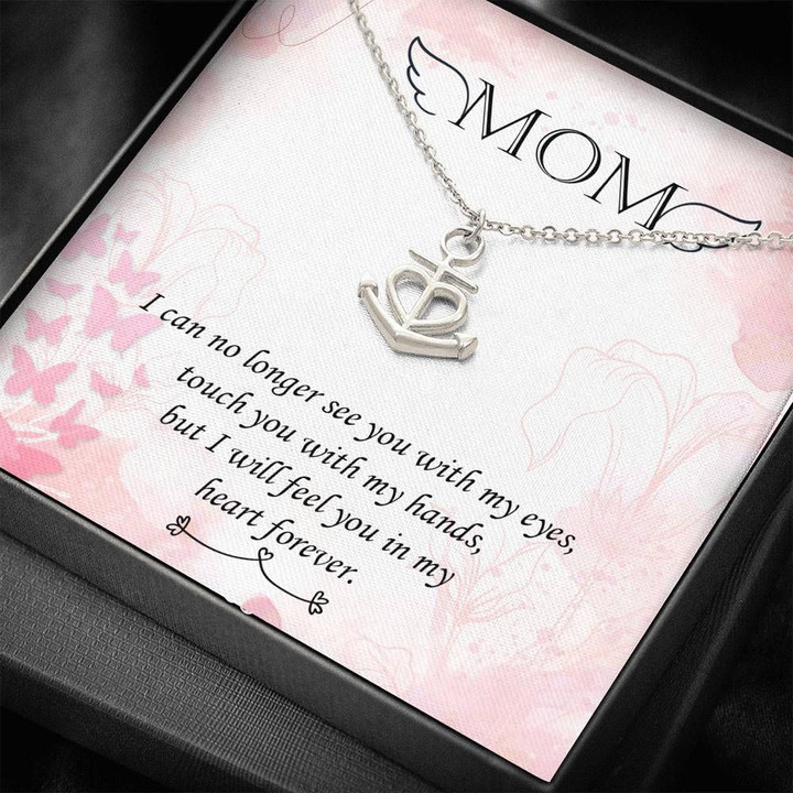 Gift For Mom Anchor Necklace I Will Feel You In My Heart